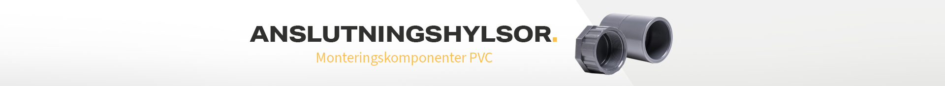 Anslutningshylsor